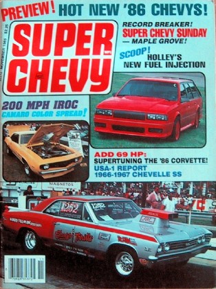 SUPER CHEVY 1985 NOV - L/78/L89 CHEVELLE, 409 IMPALA